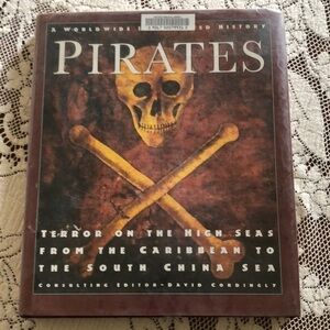 PIRATES Terror on the High Seas from the Caribbean to the South China Sea